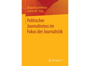 9783658183387 - Politischer Journalismus im Fokus der Journalistik Kartoniert (TB)