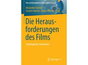 9783658183516 - Film und Bewegtbild in Kultur und Gesellschaft   Die Herausforderungen des Films Kartoniert (TB)