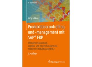 9783658183653 - IT-Professional   Produktionscontrolling und -management mit SAP® ERP - Jürgen Bauer Kartoniert (TB)