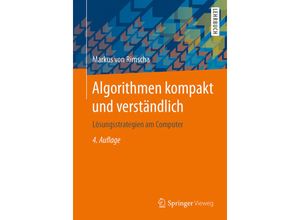 9783658186104 - Springer-Lehrbuch   Algorithmen kompakt und verständlich - Markus von Rimscha Kartoniert (TB)