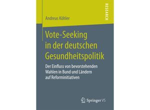 9783658186401 - Research   Vote-Seeking in der deutschen Gesundheitspolitik - Andreas Köhler Kartoniert (TB)