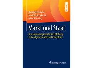 9783658187521 - Markt und Staat - Hansjörg Drewello Frank Kupferschmidt Oliver Sievering Kartoniert (TB)