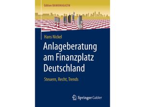 9783658187934 - Edition Bankmagazin   Anlageberatung am Finanzplatz Deutschland - Hans Nickel Kartoniert (TB)