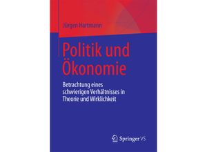 9783658188115 - Politik und Ökonomie - Jürgen Hartmann Kartoniert (TB)