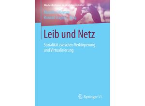 9783658188627 - Medienkulturen im digitalen Zeitalter   Leib und Netz Kartoniert (TB)