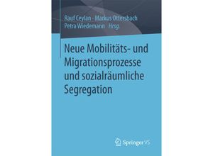 9783658188672 - Neue Mobilitäts- und Migrationsprozesse und sozialräumliche Segregation Kartoniert (TB)