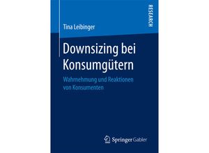 9783658189709 - Research   Downsizing bei Konsumgütern - Tina Leibinger Kartoniert (TB)