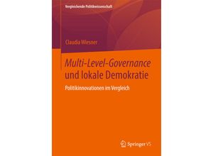 9783658189761 - Vergleichende Politikwissenschaft   Multi-Level-Governance und lokale Demokratie - Claudia Wiesner Kartoniert (TB)