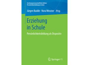 9783658190057 - Erziehungswissenschaftliche Edition Persönlichkeitsbildung in Schule   Erziehung in Schule Kartoniert (TB)