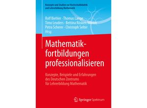 9783658190279 - Konzepte und Studien zur Hochschuldidaktik und Lehrerbildung Mathematik   Mathematikfortbildungen professionalisieren Kartoniert (TB)