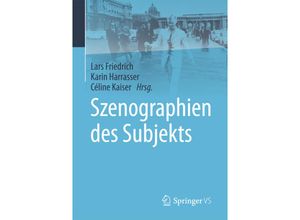 9783658192075 - Szenographien des Subjekts Kartoniert (TB)