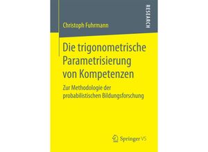 9783658192402 - Die trigonometrische Parametrisierung von Kompetenzen - Christoph Fuhrmann Kartoniert (TB)