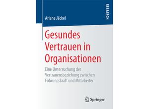 9783658192525 - Gesundes Vertrauen in Organisationen - Ariane Jäckel Kartoniert (TB)