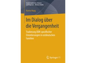 9783658192624 - Soziales Gedächtnis Erinnern und Vergessen - Memory Studies   Im Dialog über die Vergangenheit - Hanna Haag Kartoniert (TB)