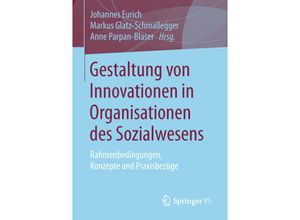 9783658192884 - Gestaltung von Innovationen in Organisationen des Sozialwesens Kartoniert (TB)