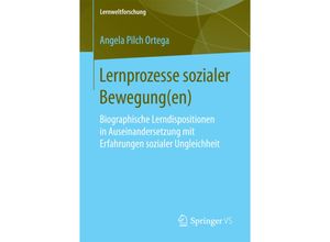 9783658192969 - Lernprozesse sozialer Bewegung(en) - Angela Pilch Ortega Kartoniert (TB)