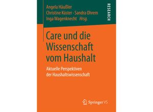 9783658193614 - Care und die Wissenschaft vom Haushalt Kartoniert (TB)