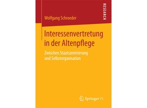 9783658194062 - Interessenvertretung in der Altenpflege - Wolfgang Schroeder Kartoniert (TB)