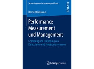 9783658194482 - Techno-ökonomische Forschung und Praxis   Performance Measurement und Management - Bernd Kleindienst Kartoniert (TB)