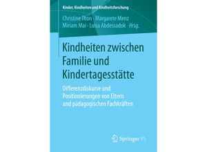 9783658194505 - Kindheiten zwischen Familie und Kindertagesstätte Kartoniert (TB)