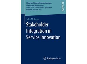 9783658194628 - Markt- und Unternehmensentwicklung Markets and Organisations   Stakeholder Integration in Service Innovation - Julia M Jonas Kartoniert (TB)