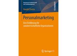 9783658194895 - Basiswissen Sozialwirtschaft und Sozialmanagement   Personalmarketing - Harald Christa Kartoniert (TB)