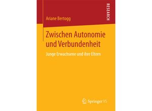 9783658195519 - Zwischen Autonomie und Verbundenheit - Ariane Bertogg Kartoniert (TB)