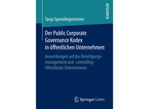 9783658195922 - Der Public Corporate Governance Kodex in öffentlichen Unternehmen - Tanja Spennlingwimmer Kartoniert (TB)