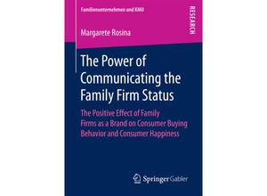 9783658196981 - Familienunternehmen und KMU   The Power of Communicating the Family Firm Status - Margarete Rosina Kartoniert (TB)