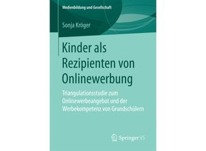 9783658197131 - Kinder als Rezipienten von Onlinewerbung - Sonja Kröger Kartoniert (TB)