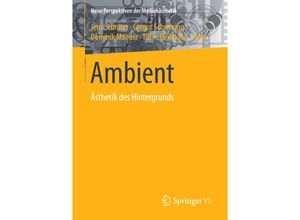 9783658197513 - Neue Perspektiven der Medienästhetik   Ambient Kartoniert (TB)