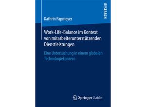 9783658198558 - Work-Life-Balance im Kontext von mitarbeiterunterstützenden Dienstleistungen - Kathrin Papmeyer Kartoniert (TB)