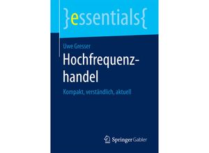 9783658199104 - Essentials   Hochfrequenzhandel - Uwe Gresser Kartoniert (TB)