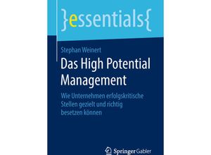 9783658199760 - Essentials   Das High Potential Management - Stephan Weinert Kartoniert (TB)