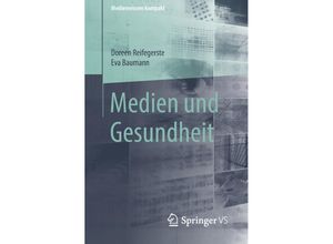 9783658200121 - Medienwissen kompakt   Medien und Gesundheit - Doreen Reifegerste Eva Baumann Kartoniert (TB)