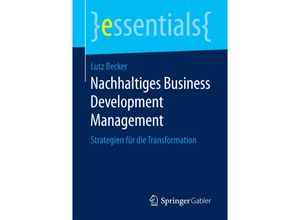 9783658200886 - Essentials   Nachhaltiges Business Development Management - Lutz Becker Kartoniert (TB)