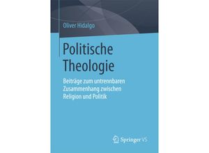 9783658201081 - Politische Theologie - Oliver Hidalgo Kartoniert (TB)