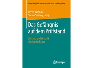 9783658201463 - Edition Forschung und Entwicklung in der Strafrechtspflege   Das Gefängnis auf dem Prüfstand Kartoniert (TB)