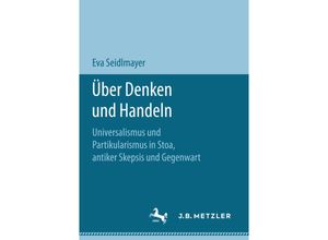 9783658202583 - Über Denken und Handeln - Eva Seidlmayer Kartoniert (TB)