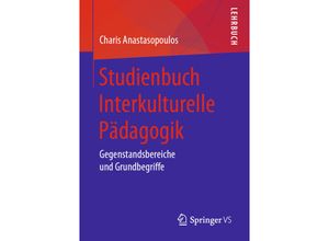 9783658202866 - Studienbuch Interkulturelle Pädagogik - Charis Anastasopoulos Kartoniert (TB)