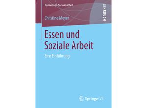 9783658202903 - Essen und Soziale Arbeit - Christine Meyer Kartoniert (TB)