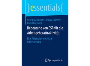 9783658202965 - Essentials   Bedeutung von CSR für die Arbeitgeberattraktivität - Silke Bustamante Andrea Pelzeter Rudi Ehlscheidt Kartoniert (TB)