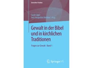 9783658203160 - Gerechter Frieden   Gewalt in der Bibel und in kirchlichen Traditionen Kartoniert (TB)