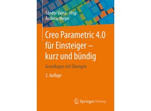 9783658204365 - Creo Parametric 40 für Einsteiger - kurz und bündig - Andreas Meyer Kartoniert (TB)