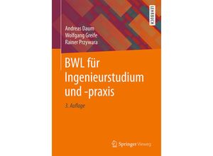 9783658204662 - BWL für Ingenieurstudium und -praxis - Andreas Daum Wolfgang Greife Rainer Przywara Kartoniert (TB)