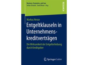 9783658204808 - Business Economics and Law   Entgeltklauseln in Unternehmenskreditverträgen - Markus Henze Kartoniert (TB)