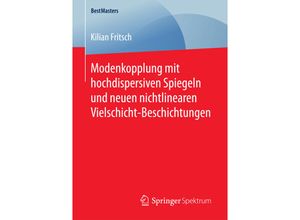 9783658205157 - BestMasters   Modenkopplung mit hochdispersiven Spiegeln und neuen nichtlinearen Vielschicht-Beschichtungen - Kilian Fritsch Kartoniert (TB)