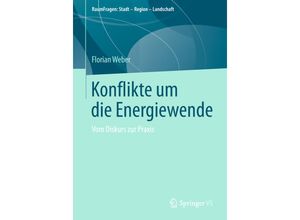 9783658205232 - RaumFragen Stadt - Region - Landschaft   Konflikte um die Energiewende - Florian Weber Kartoniert (TB)