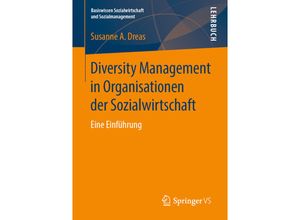 9783658205454 - Basiswissen Sozialwirtschaft und Sozialmanagement   Diversity Management in Organisationen der Sozialwirtschaft - Susanne A Dreas Kartoniert (TB)