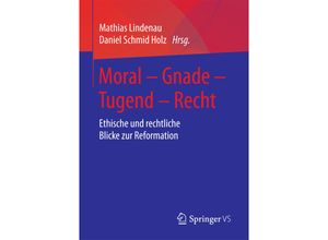 9783658206215 - Moral - Gnade - Tugend - Recht Kartoniert (TB)